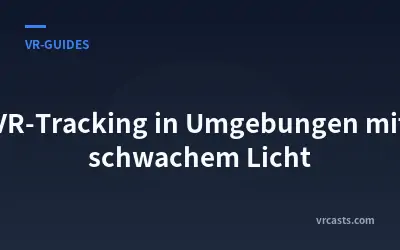 VR-Tracking in Umgebungen mit schwachem Licht
