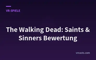 The Walking Dead: Saints & Sinners Bewertung