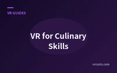 VR for Culinary Skills