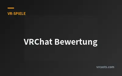 VRChat Bewertung