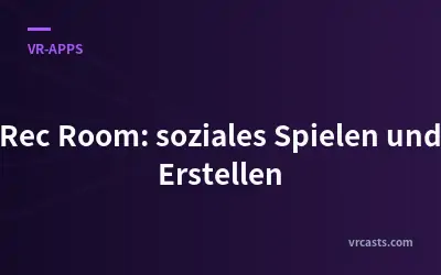 Rec Room: soziales Spielen und Erstellen