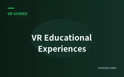 VR Educational Experiences