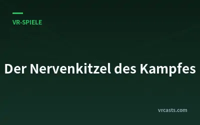 Der Nervenkitzel des Kampfes