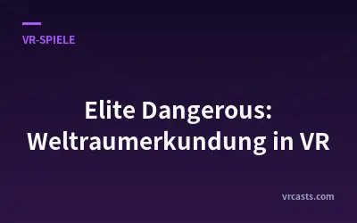 Elite Dangerous: Weltraumerkundung in VR