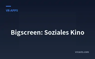 Bigscreen: Soziales Kino