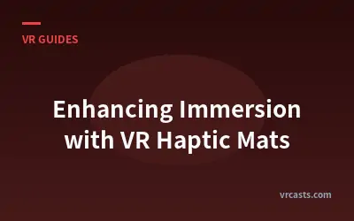 Enhancing Immersion with VR Haptic Mats