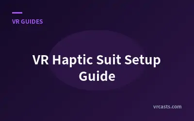 VR Haptic Suit Setup Guide