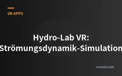 Hydro-Lab VR: Strömungsdynamik-Simulation