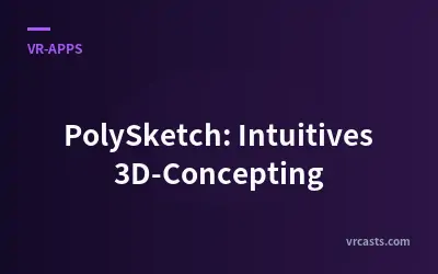 PolySketch: Intuitives 3D-Concepting