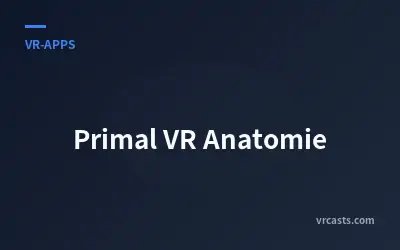 Primal VR Anatomie