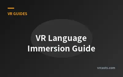 VR Language Immersion Guide