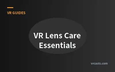 VR Lens Care Essentials