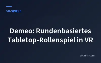 Demeo: Rundenbasiertes Tabletop-Rollenspiel in VR
