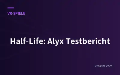 Half-Life: Alyx Testbericht
