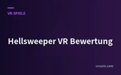 Hellsweeper VR Bewertung