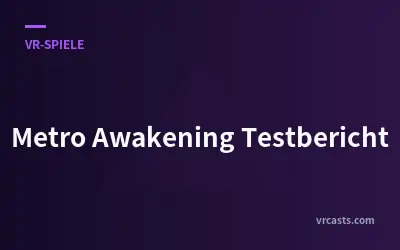 Metro Awakening Testbericht