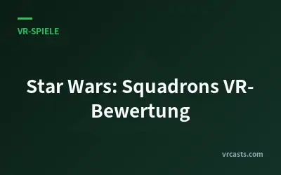 Star Wars: Squadrons VR-Bewertung