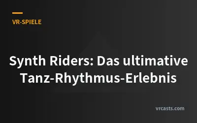 Synth Riders: Das ultimative Tanz-Rhythmus-Erlebnis