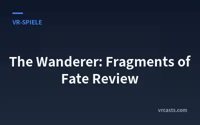Der Wanderer: Fragmente des Schicksals – Test
