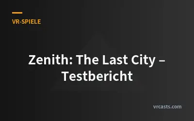 Zenith: The Last City – Testbericht