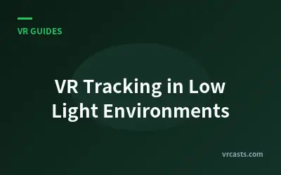 VR Tracking in Low Light Environments
