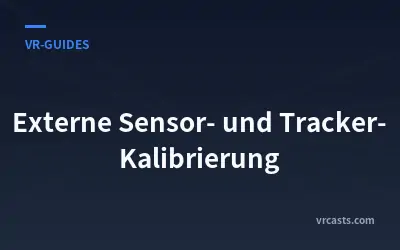 Externe Sensor- und Tracker-Kalibrierung