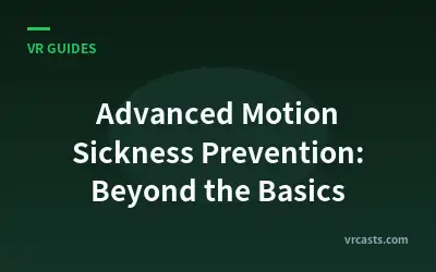 Advanced Motion Sickness Prevention: Beyond the Basics