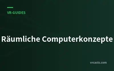 Räumliche Computerkonzepte