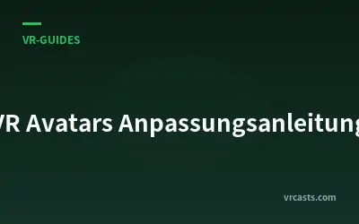 VR Avatars Anpassungsanleitung