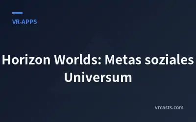 Horizon Worlds: Metas soziales Universum
