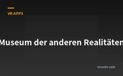 Museum der anderen Realitäten