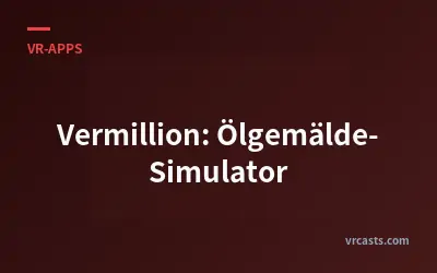 Vermillion: Ölgemälde-Simulator