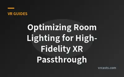 Optimizing Room Lighting for High-Fidelity XR Passthrough