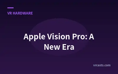 Apple Vision Pro: A New Era
