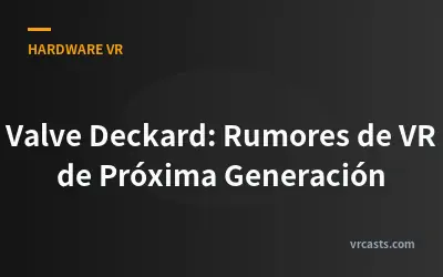 Valve Deckard: Rumores de VR de Próxima Generación