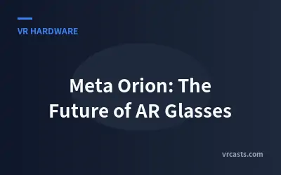 Meta Orion: The Future of AR Glasses