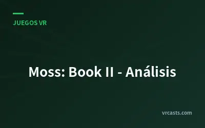 Moss: Book II - Análisis