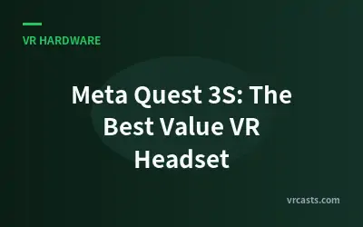 Meta Quest 3S: The Best Value VR Headset