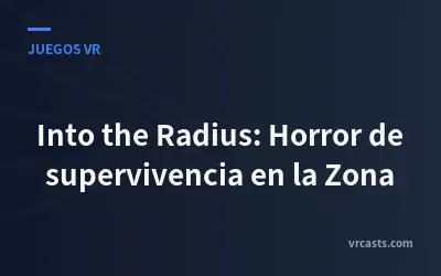 Into the Radius: Horror de supervivencia en la Zona