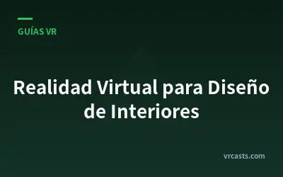 Realidad Virtual para Diseño de Interiores
