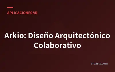 Arkio: Diseño Arquitectónico Colaborativo