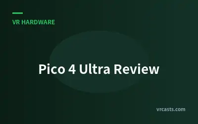 Pico 4 Ultra Review