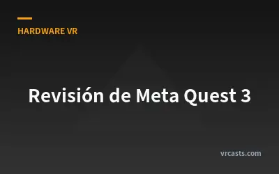 Revisión de Meta Quest 3