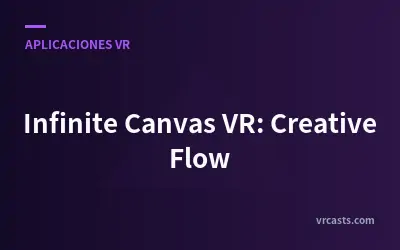 Lienzo Infinito VR: Flujo Creativo