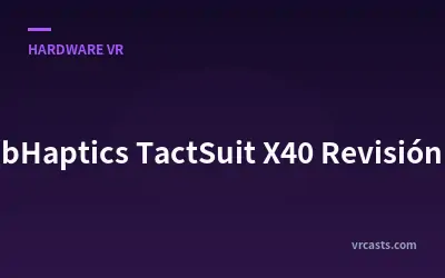 bHaptics TactSuit X40 Revisión