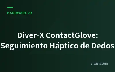 Diver-X ContactGlove: Seguimiento Háptico de Dedos