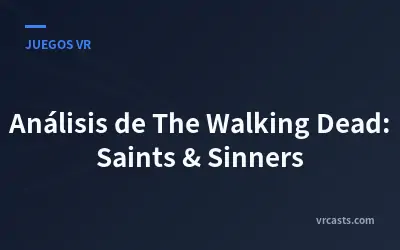 Análisis de The Walking Dead: Saints & Sinners