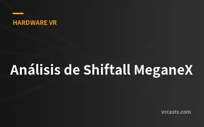 Análisis de Shiftall MeganeX