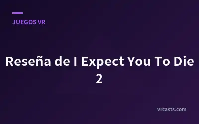Reseña de I Expect You To Die 2