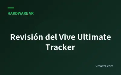 Revisión del Vive Ultimate Tracker
